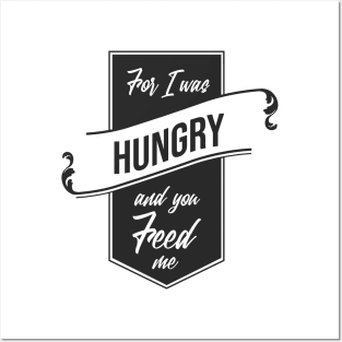 'For I Was Hungry And You Feed Me' Refugee Care Shirt Posters and Art